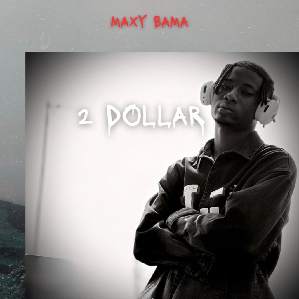 Maxy Bama – 2 Dollar