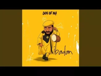 Son Of Ika – Ibadan Mp3 Download