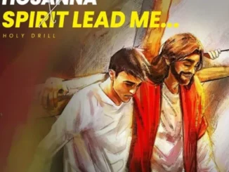Holy Drill – Hosanna X Spirit Lead Me