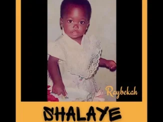 Raybekah – Shalaye