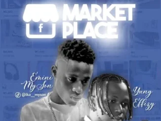 Myson Ft. Yung Effissy – Market Place