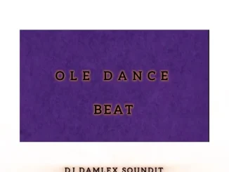 Dj Damlex Soundit – Ole Dance Beat Mp3 Download