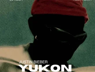 DJ Kush & Justin Bieber – YUKON (KU3H Remix) Mp3 Download