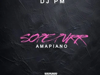 DJ PM – Sope Purr (Amapiano Refix) Mp3 Download