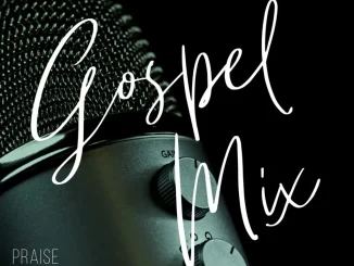Ogoh Precious – Praise Core (Gospel Mix) Mp3 Download
