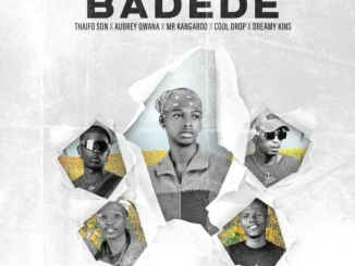 Aubrey Qwana – Badede Ft Thaifo Son Mp3 Download