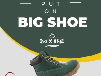 XoneThaDJ – Put On The Big Big Shoe MashUP feat. DJ X One Mp3 Download