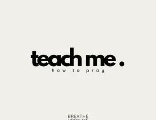 Neon Adejo – Teach Me How To Pray Mp3 Download
