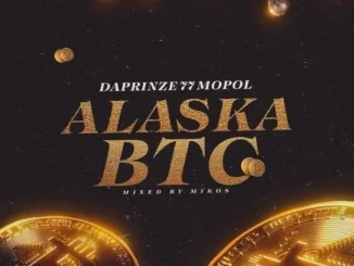 Daprinze 77 Mopol – Alaska BTC Mp3 Download