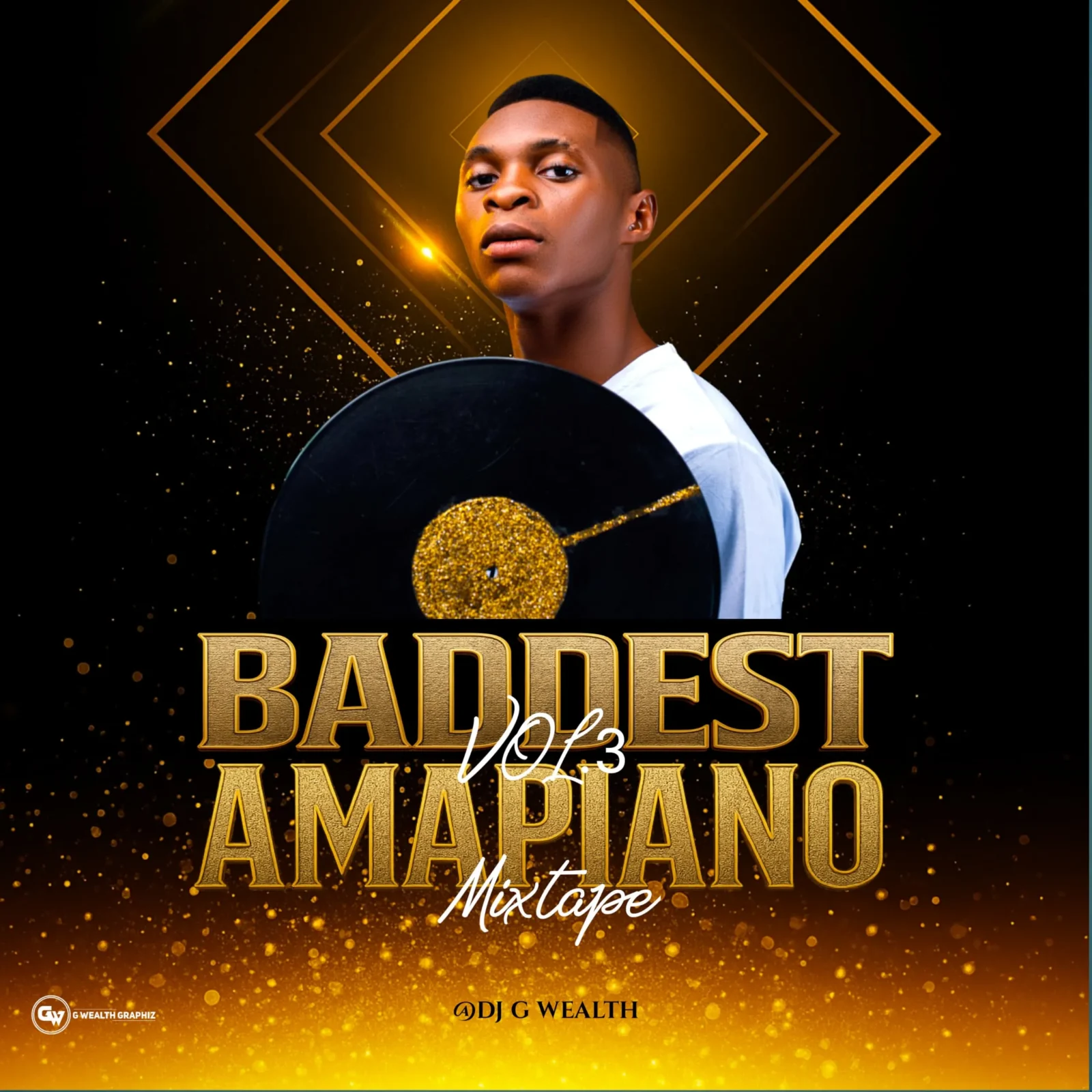 DJ G WEALTH  – Baddest Amapiano Mixtape Vol. 3