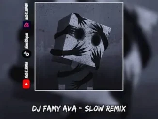 Famy – Slow Ava Mp3 Download