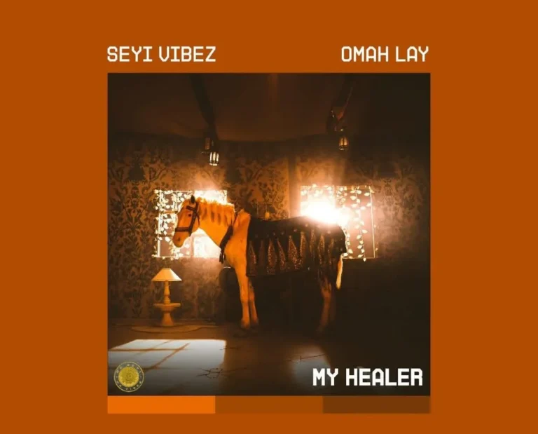 Seyi Vibez × Omah Lay - My Healer Mp3 Download