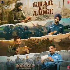 Arijit Singh – Ghar Kab Aaoge (Border 2) ft Sonu Nigam Mp3 Download