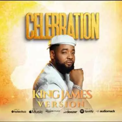 King James Version – Celebration Mp3 Download