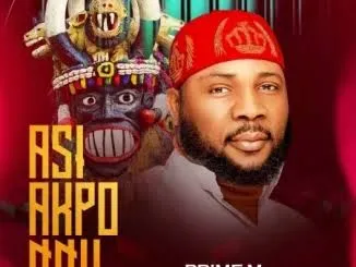 Onowu Ugonabo (Prime M) – Asi Akpo Nnu - Featured Image