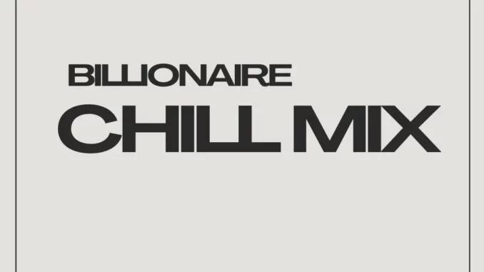 DJ Lawy – Billionaire Chill Mix 2026