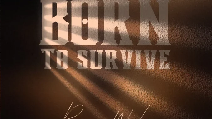 Pumpy & Wizka – Born To Survive